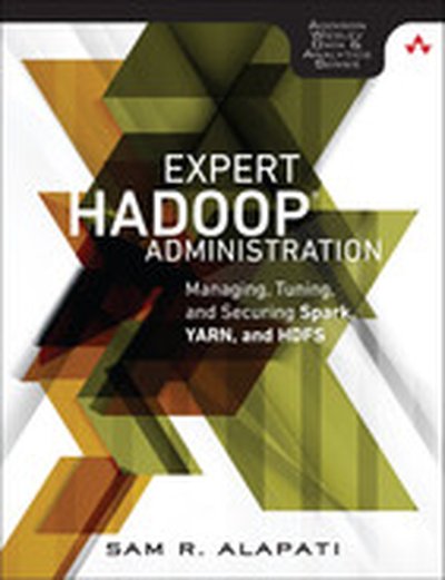 Expert Hadoop® Administration