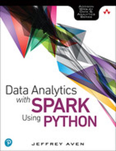 Data Analytics with Spark Using Python, First edition