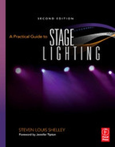 A Practical Guide to Stage Lighting, 2nd Edition