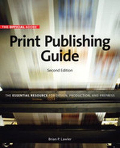 The Official Adobe Print Publishing Guide, Second Edition