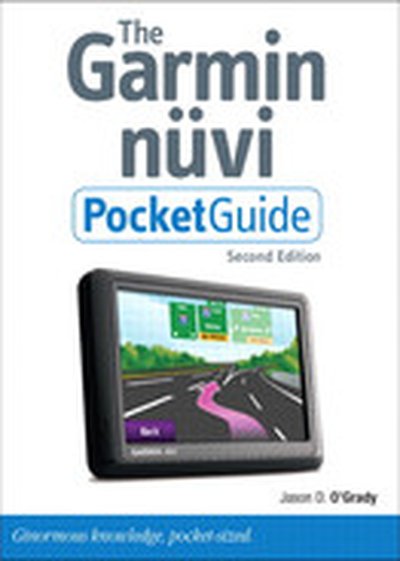 The Garmin nüvi Pocket Guide, Second Edition
