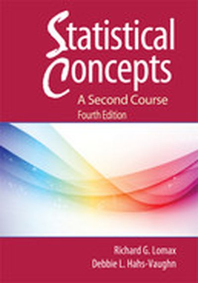 Statistical Concepts - A Second Course, 4th Edition