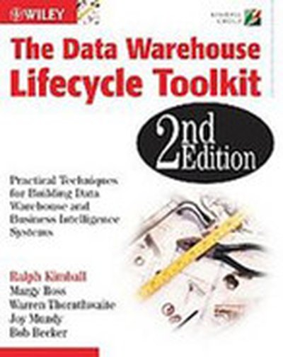 The Data Warehouse Lifecycle Toolkit