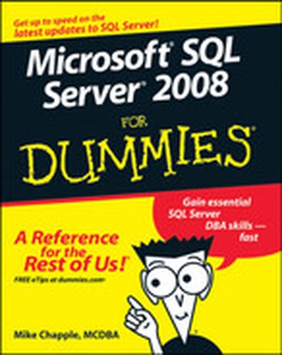 Microsoft® SQL Server® 2008 For Dummies®