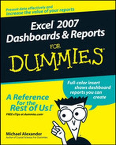 Excel® 2007 Dashboards & Reports For Dummies®