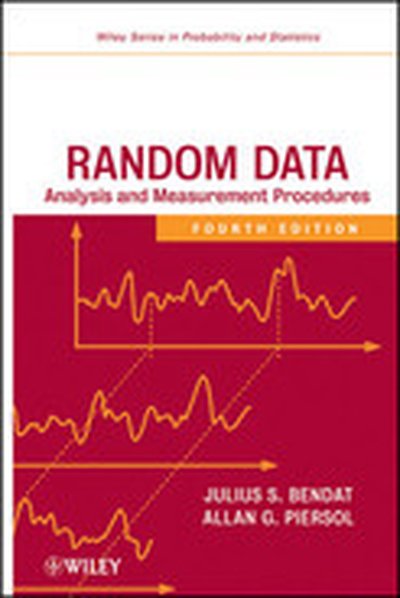 Random Data: Analysis and Measurement Procedures, Fourth Edition