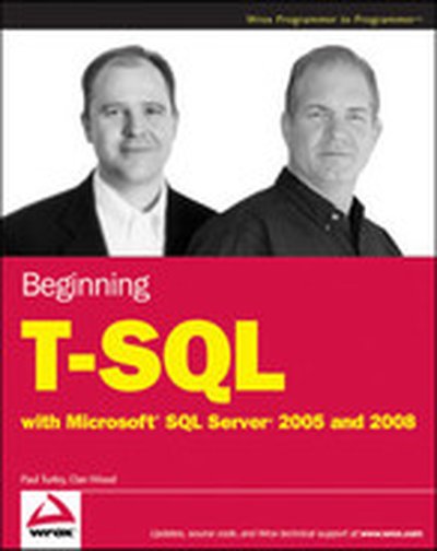 Beginning T-SQL with Microsoft® SQL Server® 2005 and 2008