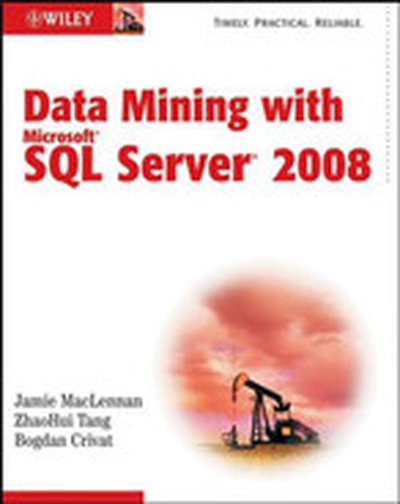 Data Mining with Microsoft® SQL Server® 2008