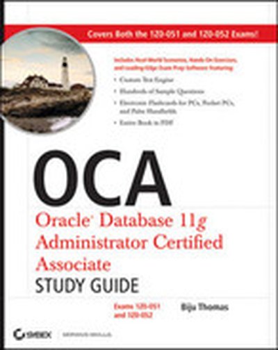 OCA Oracle® Database 11g Administrator Certified Associate: Study Guide