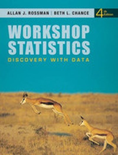 Workshop Statistics: Discovery with Data, Fourth Edition