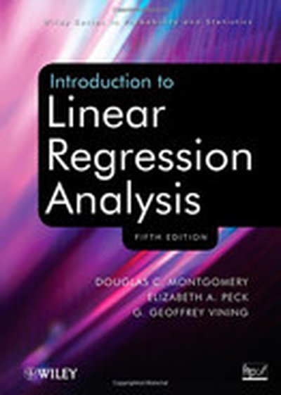 Introduction to Linear Regression Analysis, 5th Edition