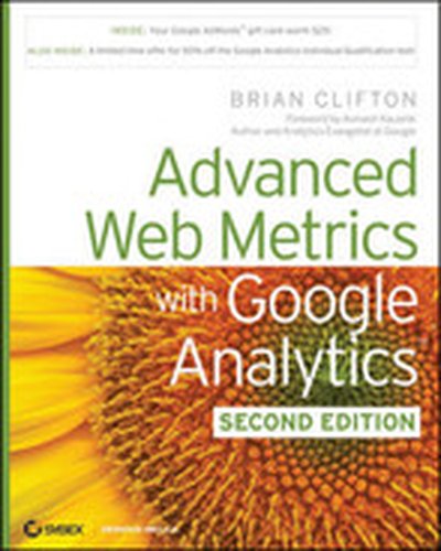 Advanced Web Metrics with Google Analytics™, Second Edition