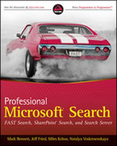 Professional Microsoft® Search: FAST Search, SharePoint® Search, and Search Server