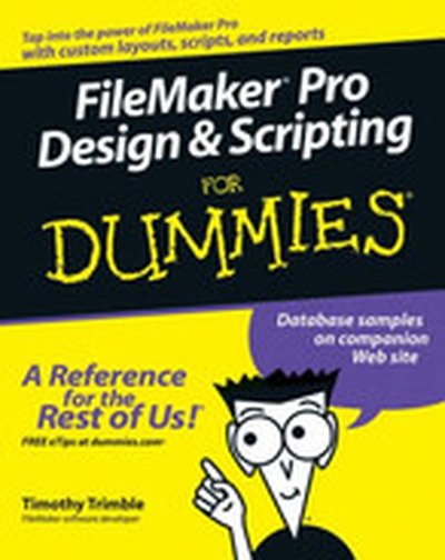 FileMaker® Pro Design & Scripting For Dummies®