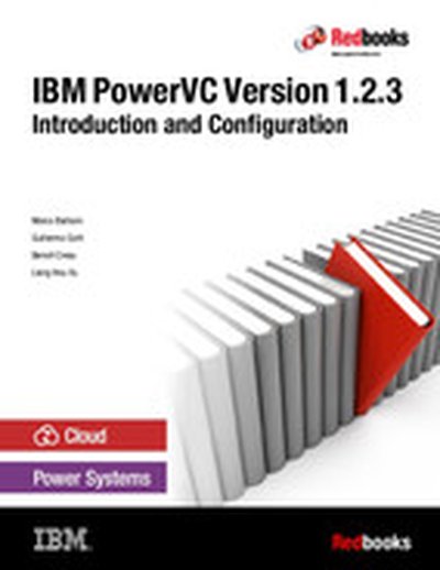 IBM PowerVC Version 1.2.3: Introduction and Configuration
