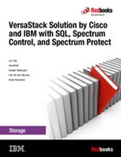 VersaStack Solution by Cisco and IBM with SQL, Spectrum Control, and Spectrum Protect
