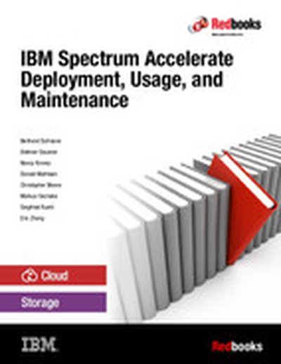 IBM Spectrum Accelerate Deployment, Usage, and Maintenance