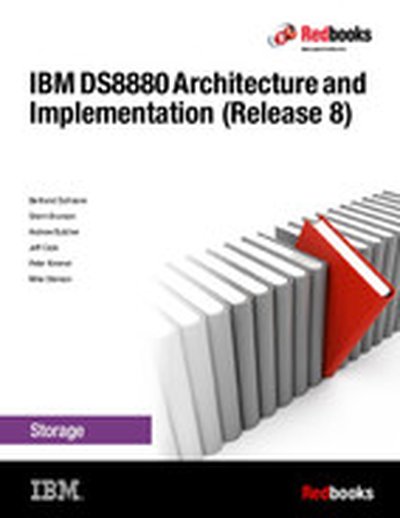 IBM DS8880 Architecture and Implementation (Release 8)