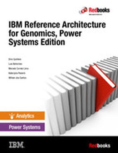 IBM Reference Architecture for Genomics, Power Systems Edition