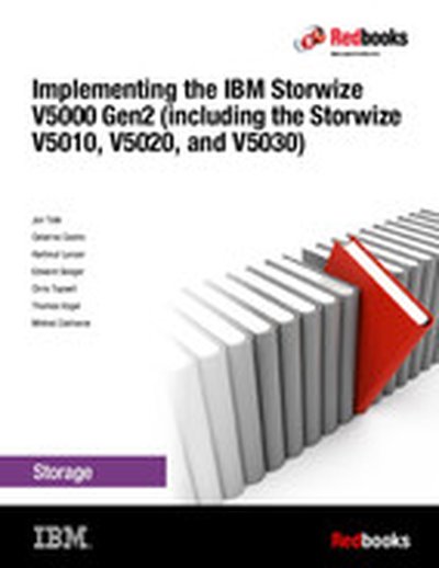 Implementing the IBM Storwize V5000 Gen2 (including the Storwize V5010, V5020, and V5030)