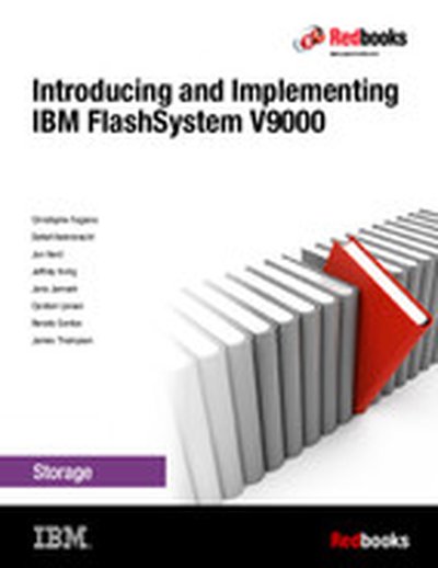 Introducing and Implementing IBM FlashSystem V9000