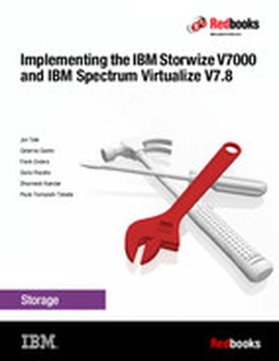Implementing the IBM Storwize V7000 and IBM Spectrum Virtualize V7.8