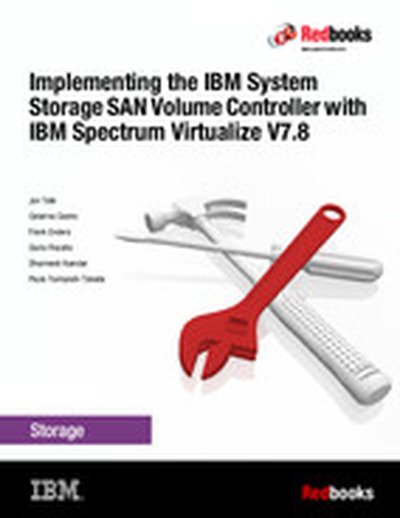 Implementing the IBM System Storage SAN Volume Controller with IBM Spectrum Virtualize V7.8