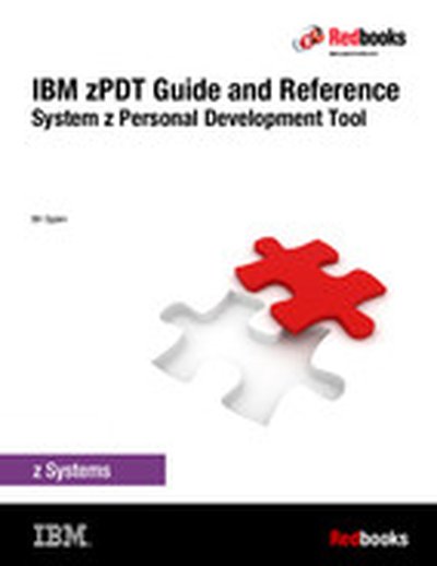 IBM zPDT Guide and Reference: System z Personal Development Tool