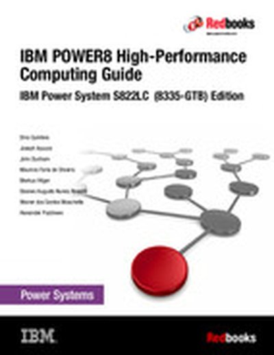 POWER8 High-performance Computing Guide IBM Power System S822LC (8335-GTB) Edition
