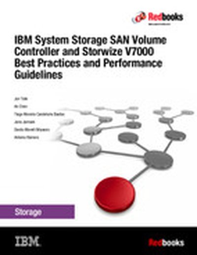 IBM System Storage SAN Volume Controller and Storwize V7000 Best Practices and Performance Guidelines