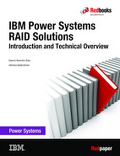 IBM Power Systems RAID Solutions Introduction and Technical Overview
