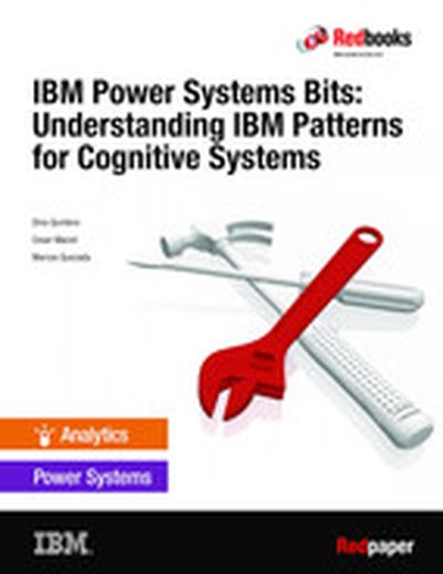 IBM Power Systems Bits: Understanding IBM Patterns for Cognitive Systems