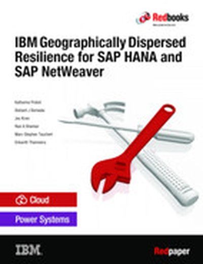 IBM Geographically Dispersed Resilience for SAP HANA and SAP NetWeaver