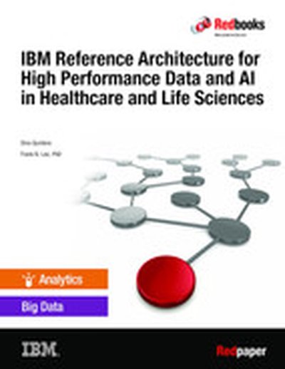 IBM Reference Architecture for High Performance Data and AI in Healthcare and Life Sciences