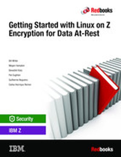 Getting Started with Linux on Z Encryption for Data At-Rest
