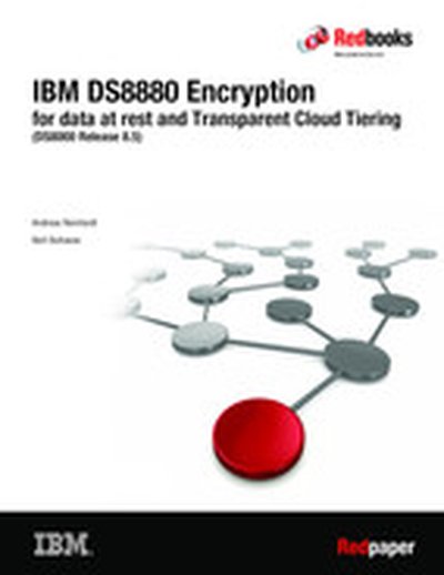 IBM DS8880 Encryption for data at rest and Transparent Cloud Tiering (DS8000 Release 8.5)