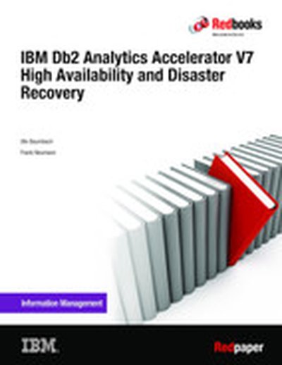 IBM Db2 Analytics Accelerator V7 High Availability and Disaster Recovery