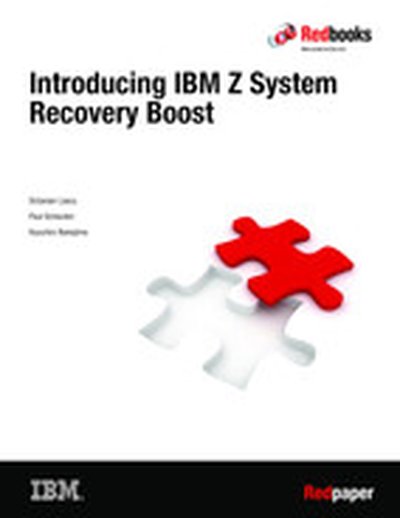 Introducing IBM Z System Recovery Boost