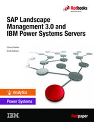 SAP Landscape Management 3.0 and IBM Power Systems Servers