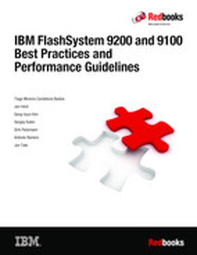 IBM FlashSystem 9200 and 9100 Best Practices and Performance Guidelines