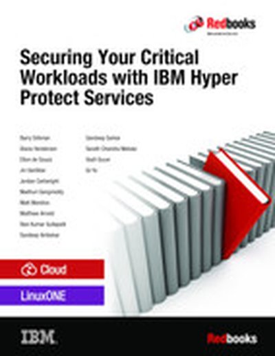 Securing Your Critical Workloads with IBM Hyper Protect Services