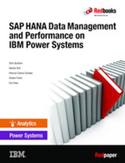 SAP HANA Data Management and Performance on IBM Power Systems