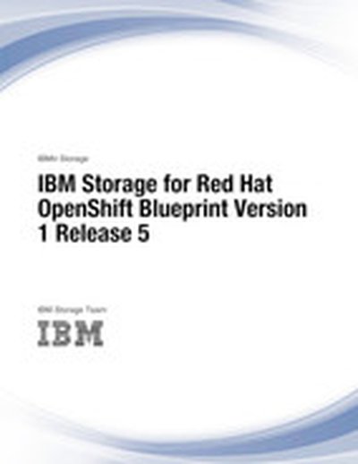 IBM Storage for Red Hat OpenShift Blueprint Version 1 Release 4