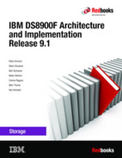 IBM DS8900F Architecture and Implementation Release 9.1