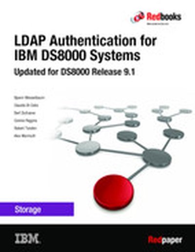 LDAP Authentication for IBM DS8000 Systems: Updated for DS8000 Release 9.1