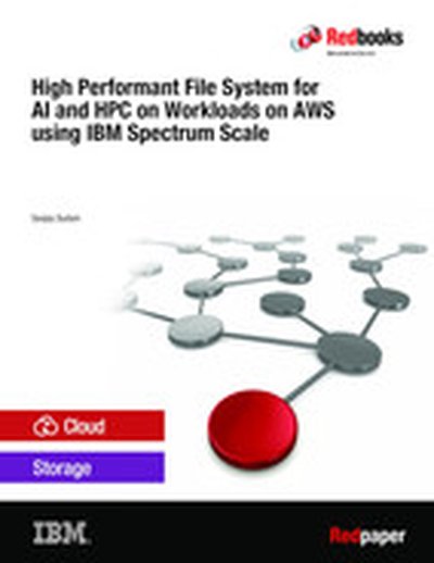 High Performant File System Workloads for AI and HPC on AWS using IBM Spectrum Scale