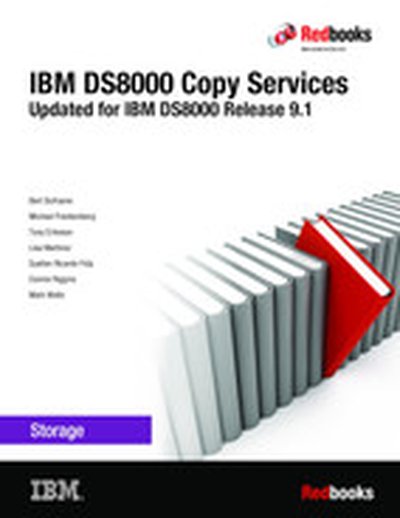 IBM DS8000 Copy Services: Updated for IBM DS8000 Release 9.1