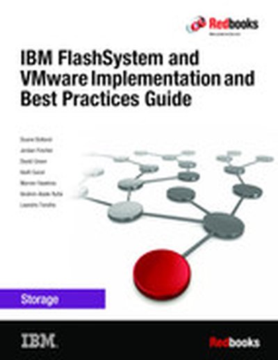 IBM FlashSystem and VMware Implementation and Best Practices Guide