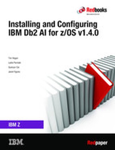 Installing and Configuring IBM Db2 AI for IBM z/OS v1.4.0