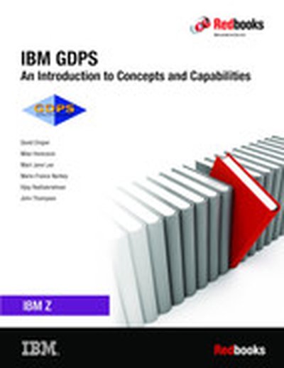 IBM GDPS Family: An Introduction to Concepts and Capabilities